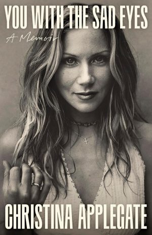 You with the Sad Eyes by Christina Applegate (eBook)