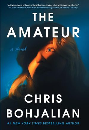 The Amateur: A Novel by Chris Bohjalian 