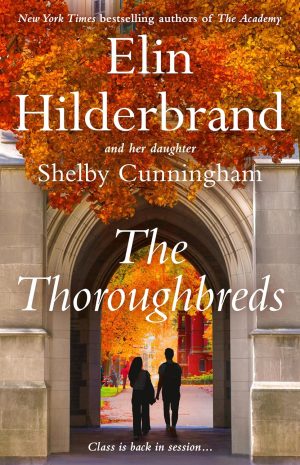 The Thoroughbreds by Elin Hilderbrand 
