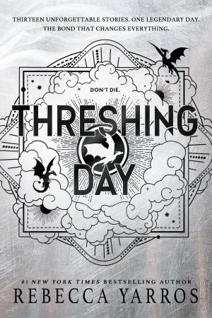 Threshing Day (The Empyrean) by Rebecca Yarros 