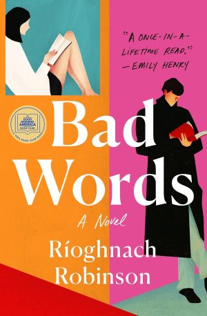 Bad Words: A Novel by Rioghnach Robinson