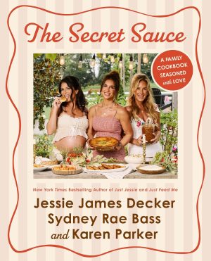 The Secret Sauce by Jessie James Decker